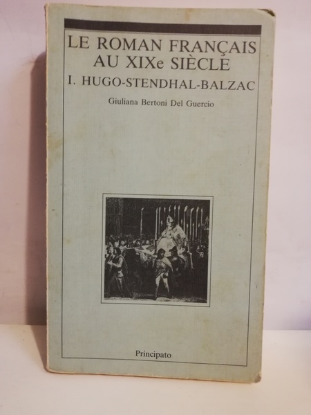 LE ROMAN FRANCAIS AU XIX SIECLE.