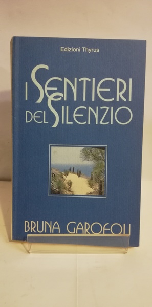 I SENTIERI DEL SILENZIO.
