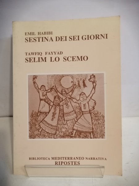 SESTINA DEI SEI GIORNI / SELIM LO SCEMO