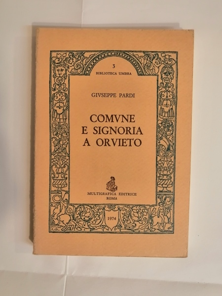 COMUNE E SIGNORIA A ORVIETO.