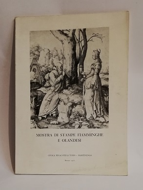 MOSTRA DI STAMPE FIAMMINGHE E OLANDESI.
