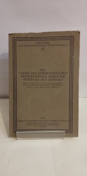 DER TAKTIK DER KOMMUNISTICHEN INTERNATIONALE GEGEN DIE OFFENSIVE DES KAPITALS.