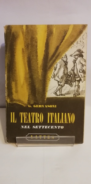 IL TEATRO ITALIANO NEL SETTECENTO. METASTASIO, GOLDONI, ALFIERI.