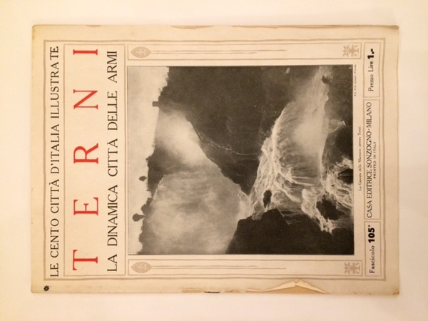 TERNI. LA DINAMICA CITTA' DELLE ARMI. COLL."CENTO CITTA' D'ITALIA ILLUSTRATE".