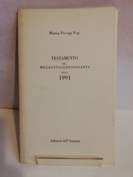 TESTAMENTO DEL MILLEOTTOCENTONOVANTA PER IL 1991.