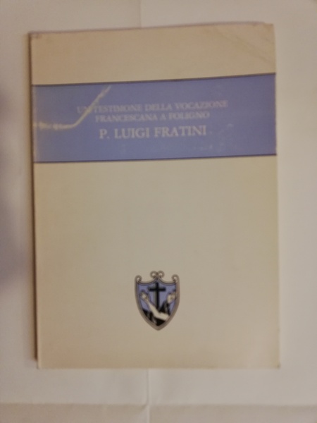 UN TESTIMONE DELLA VOCAZIONE FRANCESCANA A FOLIGNO.