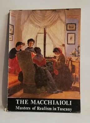 THE MACCHIAIOLI: MASTERS OF REALISM IN TUSCANY.