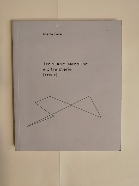 TRE STORIE FIORENTINE E ALTRE STORIE (POESIE)