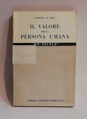 IL VALORE DELLA PERSONA UMANA.
