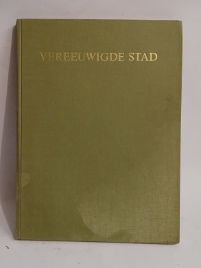 VEREEUWIDGE STAD.