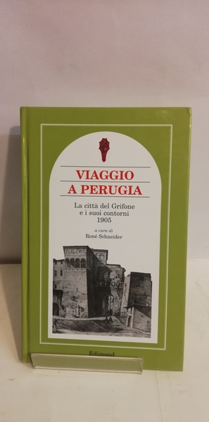 VIAGGIO A PERUGIA. LA CITTA' DEL GRIFONE E I SUOI …