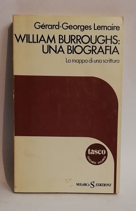 WILLIAM BURROUGHS: UNA BIOGRAFIA.