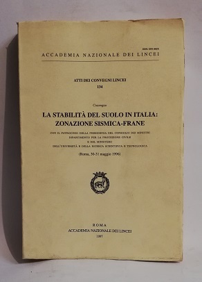 LA STABILITA' DEL SUOLO IN ITALIA: ZONAZIONE SISMICA-FRANE.