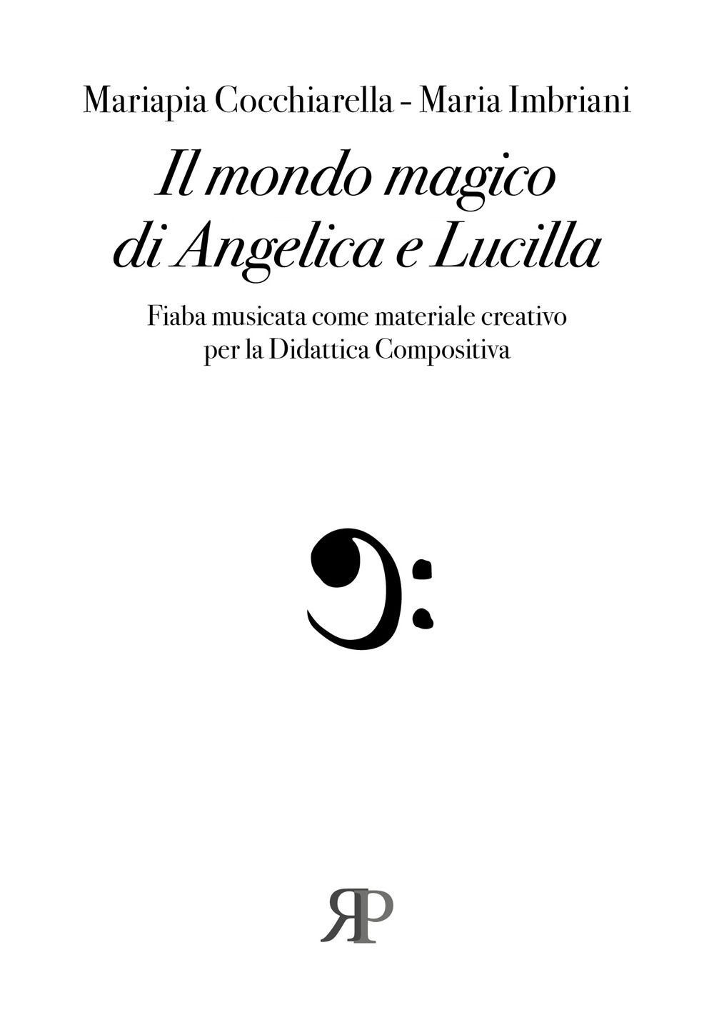 Il mondo magico di Angelica e Lucilla. Fiaba musicata come …