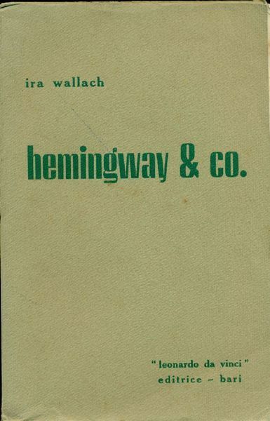 HEMINGWAY E CO. : PERSONAGGI DELLA LETTERATURA AMERICANA CONTEMPORANEA. - …