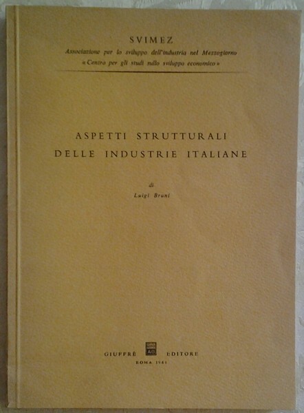 ASPETTI STRUTTURALI DELLE INDUSTRIE ITALIANE : AMPIEZZA DEGLI IMPIANTI, CONCENTRAZIONE …