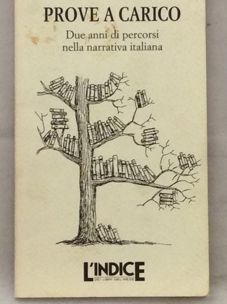 PROVE A CARICO : DUE ANNI DI PERCORSI NELLA NARRATIVA …