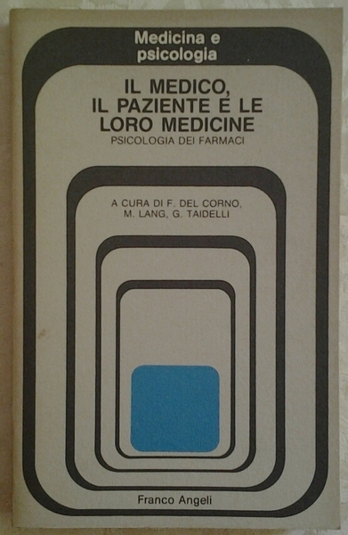 IL MEDICO, IL PAZIENTE E LE LORO MEDICINE : PSICOLOGIA …