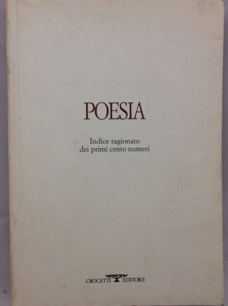 POESIA. INDICE RAGIONATO DEI PRIMI CENTO NUMERI.