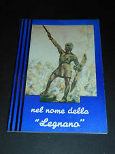 NEL NOME DELLA LEGNANO.