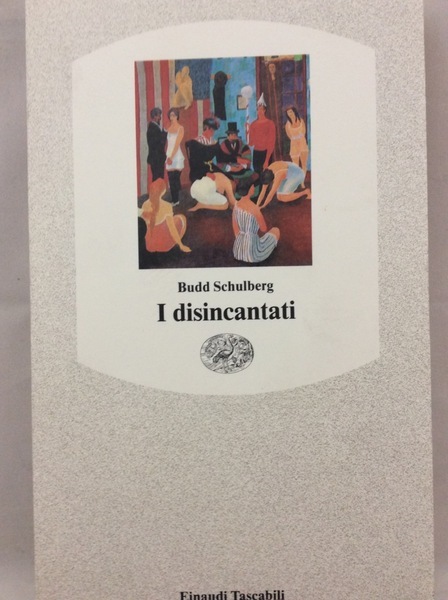 I DISINCANTATI. - Einaudi Tascabili - 17.