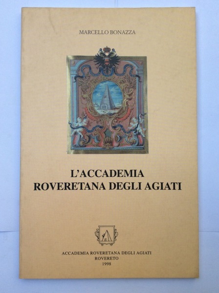 L'ACCADEMIA ROVERETANA DEGLI AGIATI.