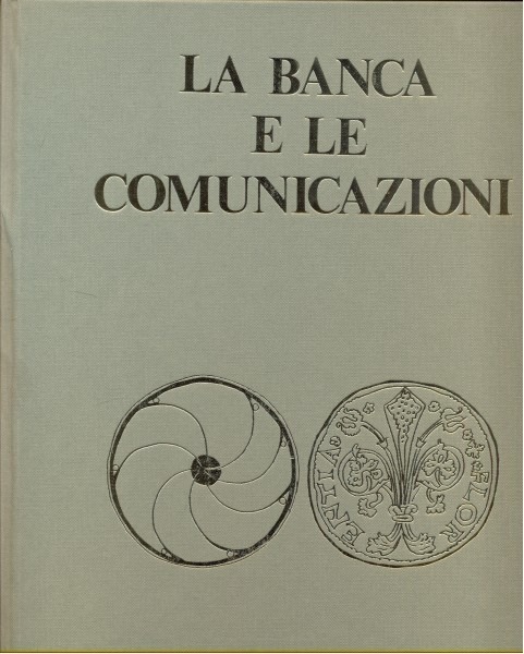 LA BANCA E LE COMUNICAZIONI.