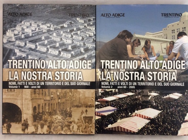 TRENTINO ALTO ADIGE, LA NOSTRA STORIA. 2 Volumi. - Nomi, …