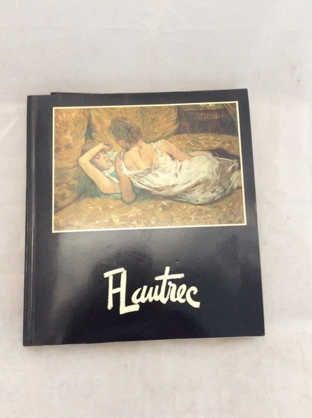 T-LAUTREC. 16 MAI-1 NOVEMBRE 1987. - Commissaire de l'exposition Pierre …