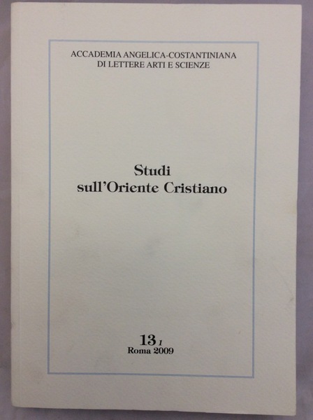 STUDI SULL'ORIENTE CRISTIANO. VOL. 13-1. - Diretta da Gaetano Passarelli.