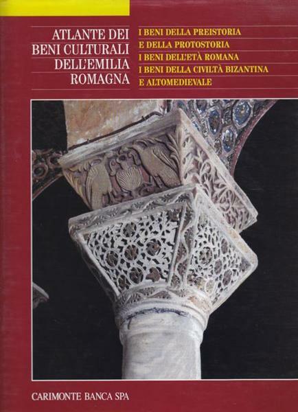 ATLANTE DEI BENI CULTURALI DELL'EMILIA ROMAGNA. Vume 2. I BENI …