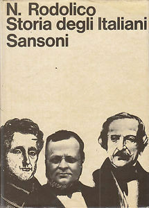 STORIA DEGLI ITALIANI. DALL'ITALIA DEL MILLE ALL'ITALIA DEL PIAVE. - …