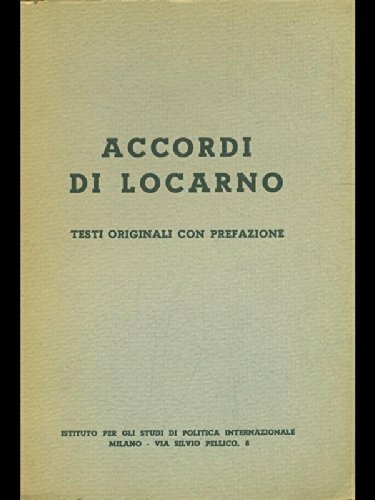 ACCORDI DI LOCARNO. - Testi originali con prefazione.