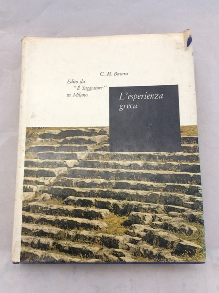 L'ESPERIENZA GRECA. - Traduzione di Vittorio Cosentino.