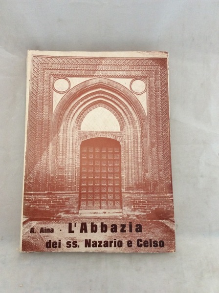 L'ABBAZIA DEI SANTI NAZARIO E CELSO.