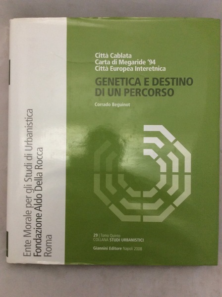 GENETICA E DESTINO DI UN PERCORSO. CITTA' CABLATA, CARTA DI …