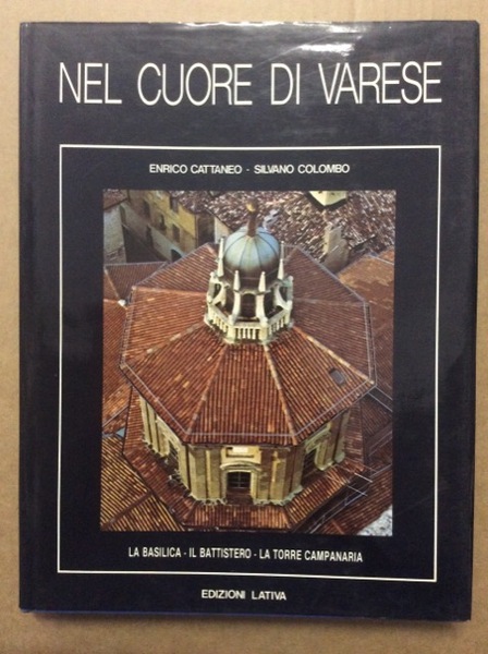 NEL CUORE DI VARESE. - La Basilica. Il Battistero. La …