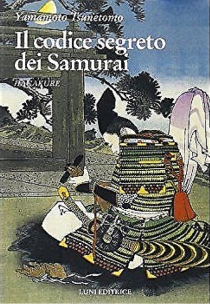 HAGAKURE IL CODICE SEGRETO DEI SAMURAI.