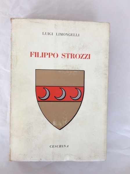 FILIPPO STROZZI. - Primo cittadino d'Italia.