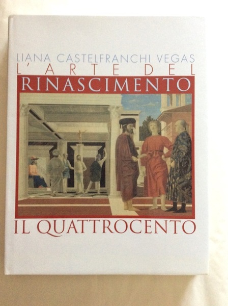 IL QUATTROCENTO. - L'arte del Rinascimento.
