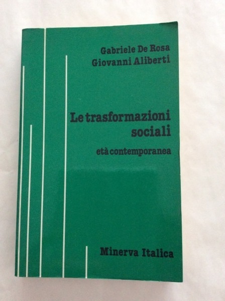 LE TRASFORMAZIONI SOCIALI. - Età contemporanea.