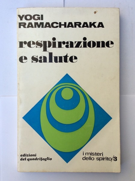 RESPIRAZIONE E SALUTE. - Prefazione di Franca Avvisati.