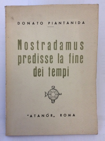 NOSTRADAMUS PREDISSE LA FINE DEI TEMPI.