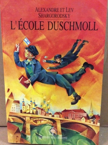 L'ECOLE DUSCHMOLL. - Roman. Traduit du russe par M. Minoustchine.