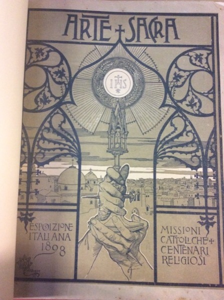 ARTE SACRA. - Missioni Cattoliche. Centenari Religiosi. 1898.