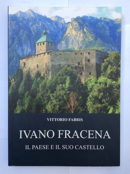IVANO FRACENA. - Il paese e il suo castello.
