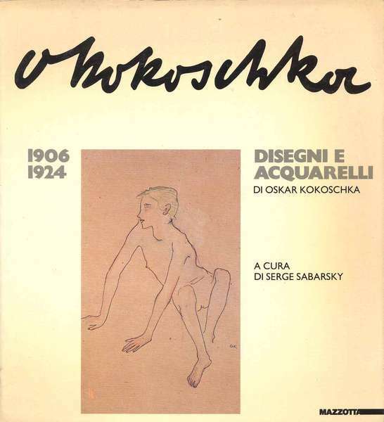 OSKAR KOKOSCHKA. - Disegni e acquarelli, 1906-1924. Milano - Palazzo …