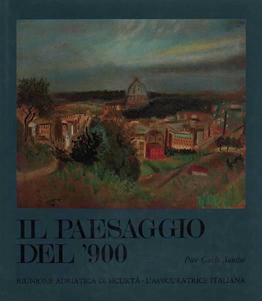 IL PAESAGGIO DEL '900.