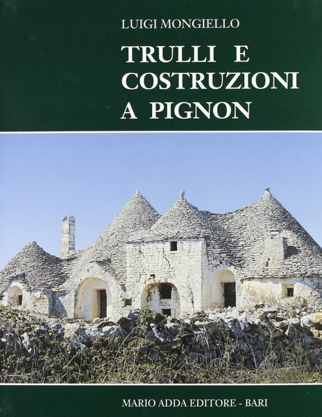 TRULLI E COSTRUZIONI A PIGNON.