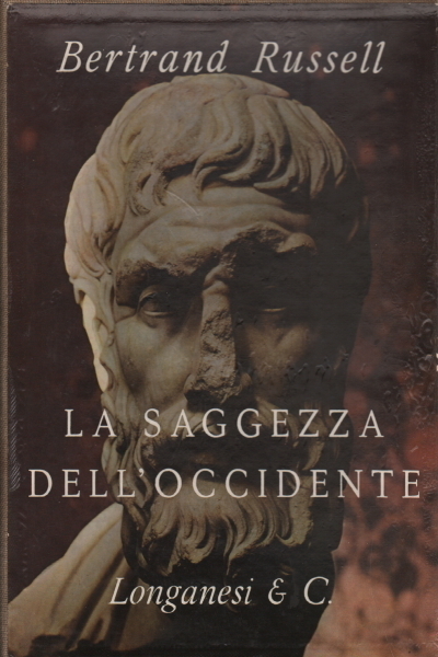 LA SAGGEZZA DELL'OCCIDENTE. - Panorama storico della filosofia occidentale nei …